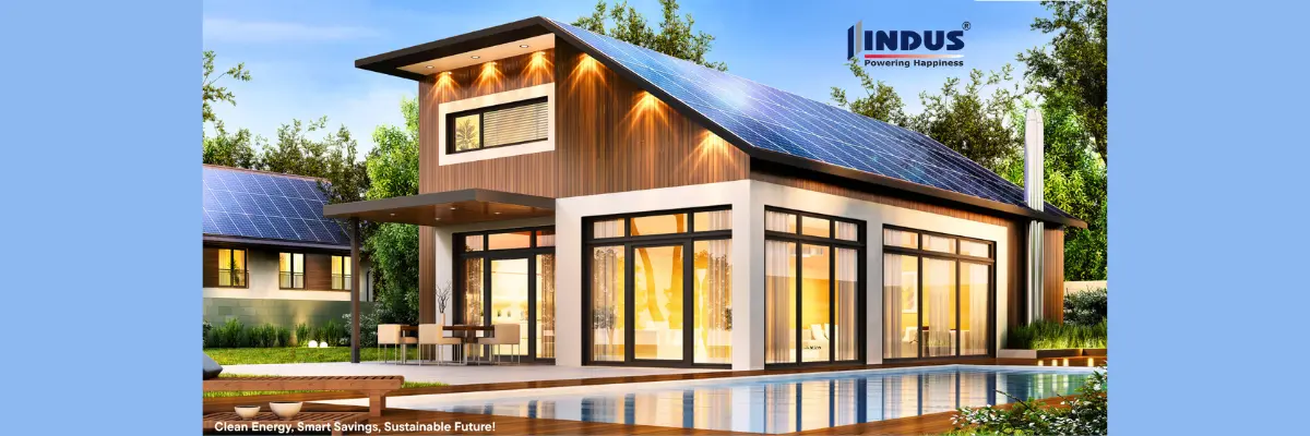 Why 2025 Is the Best Year to Go Solar with Indus Powers  